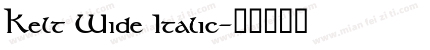 Kelt Wide Italic字体转换